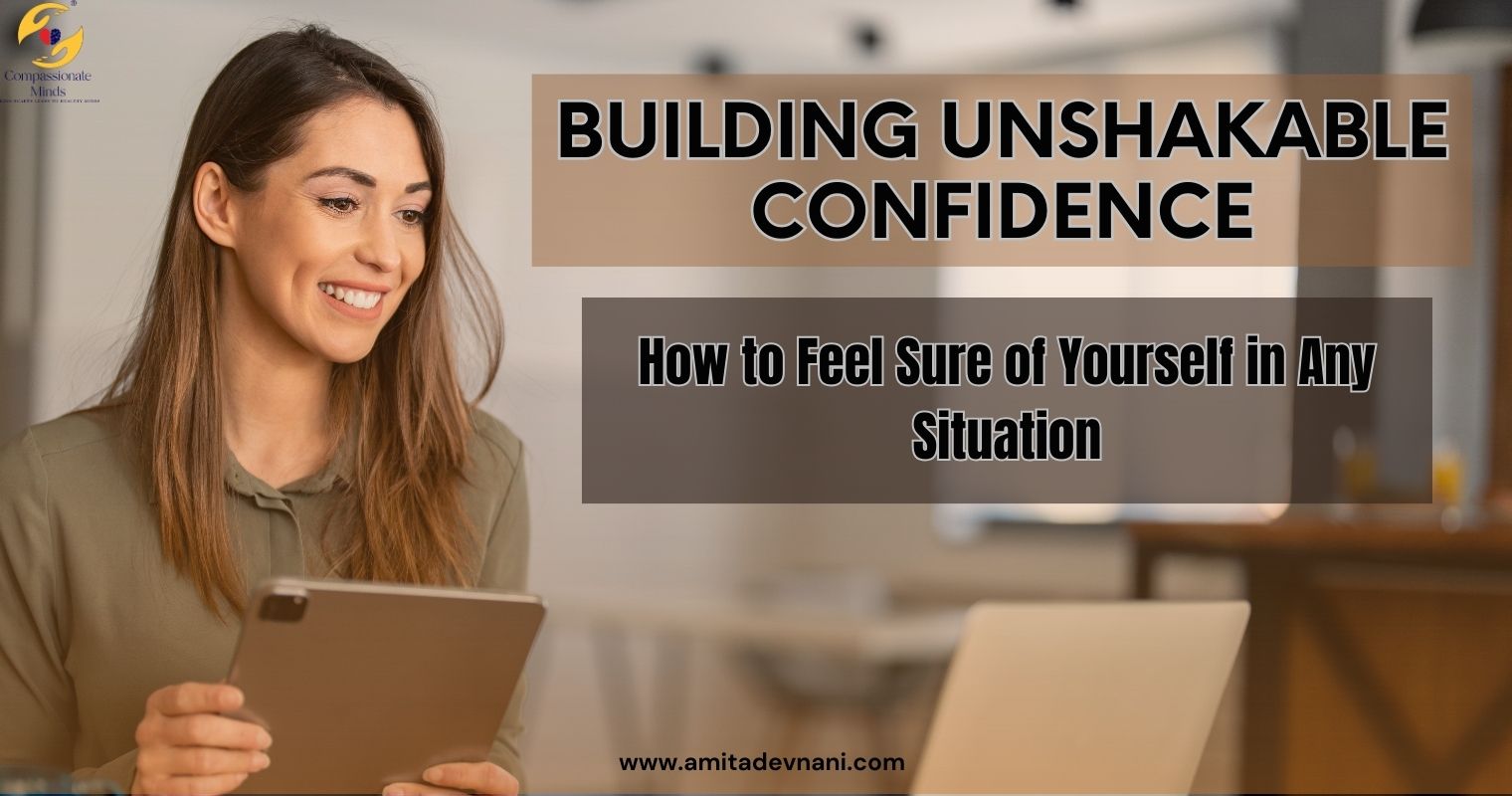 Building Unshakable Confidence: How to Feel Sure of Yourself in Any Situation